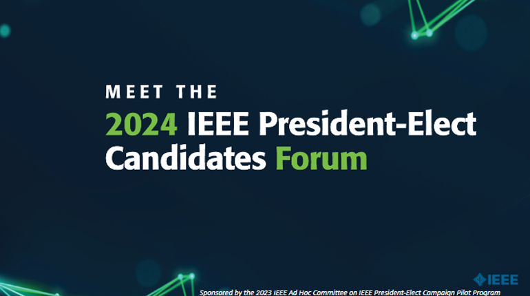 Meet the 2024 IEEE President-Elect Candidates Forum